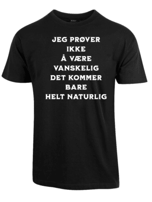 Jeg prøver ikke å være vanskelig