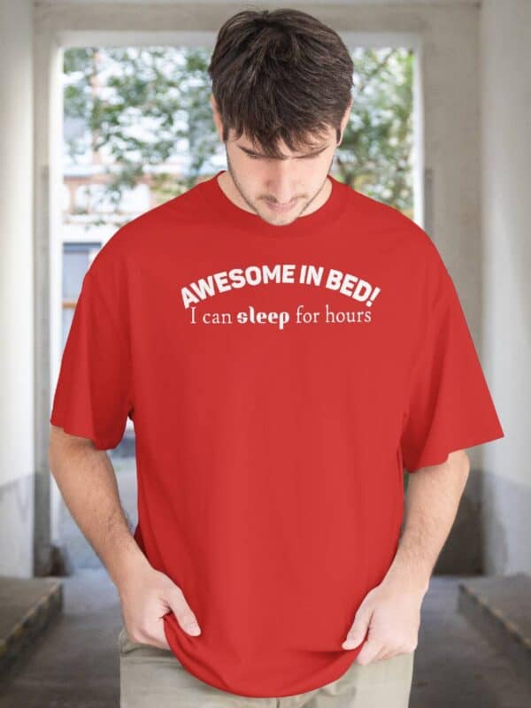 Awesome in bed I can sleep for hours T skjorte
