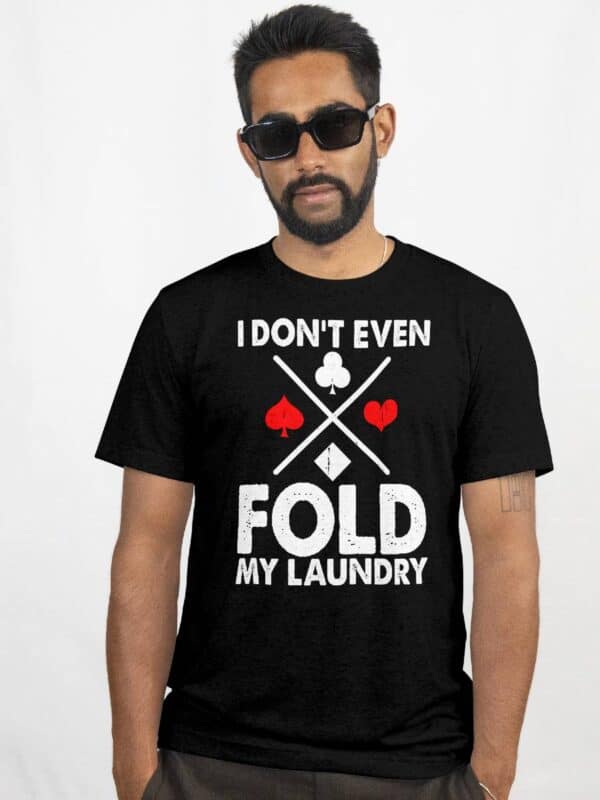 I dont even fold my laundry T skjorte