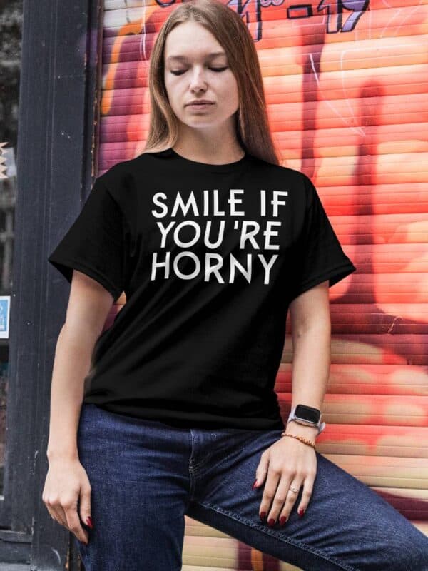 Smile if you are horny T skjorte