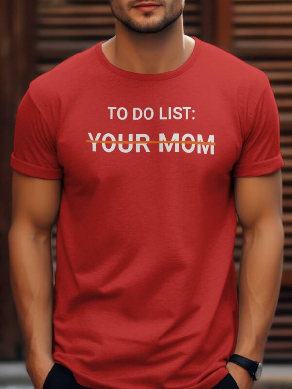 To Do List Your Mom