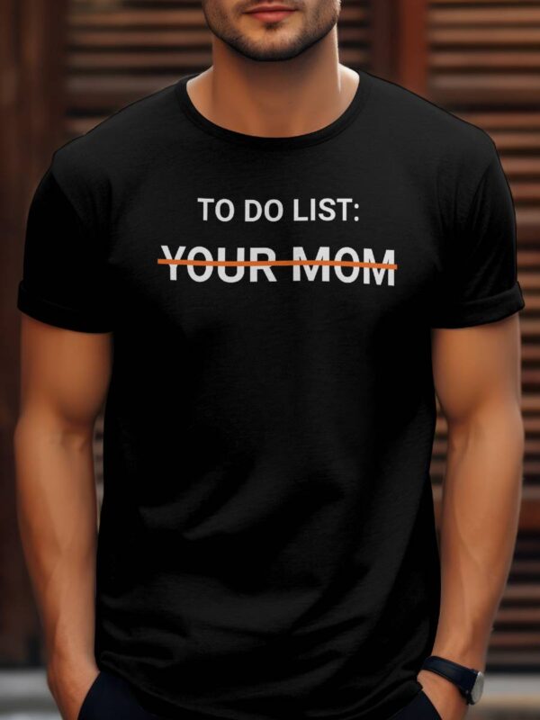 To Do List Your Mom