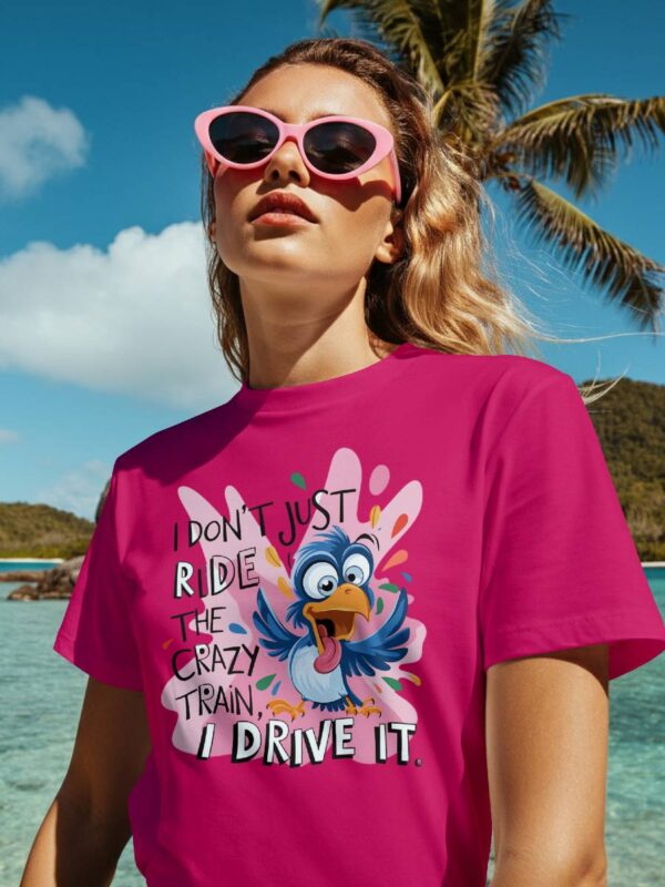 I dont just ride the crazy train i drive it