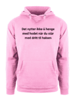 Det nytter ikke å henge med hodet – Hettegenser