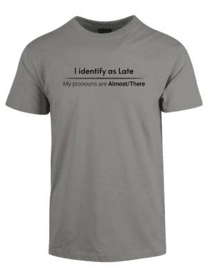 I identify as late
