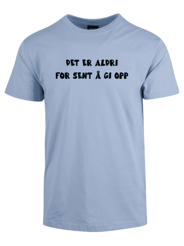 Det er aldri for sent å gi opp