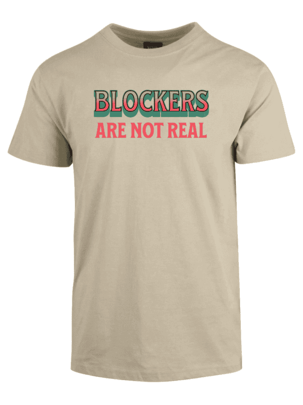 Blockers are not real