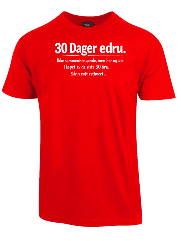 Rød t-skjorte med tekst "30 Dager edru" om ironisk humor og alkohol