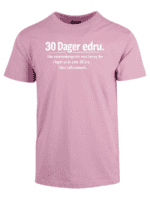Rosa T-skjorte "30 Dager edru" med morsom tekst om drikkevaner.