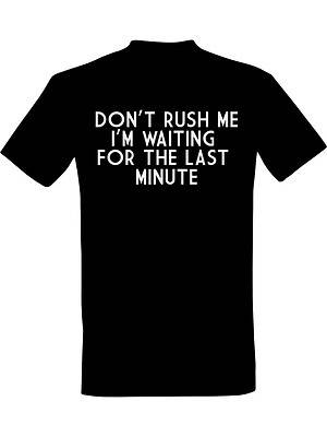 Dont rush me im waiting for the last minute – Kul gaming t-skjorte | Gave til gamer