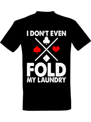 I dont even fold my laundry – Kul gaming t-skjorte | Gave til gamer
