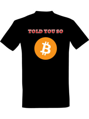 Told you so Bitcoin