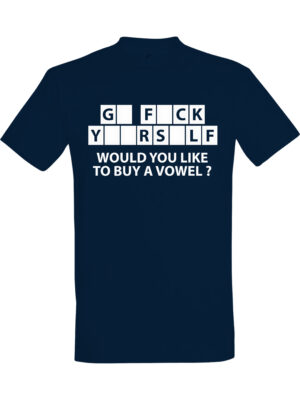 Go fck yourself Would you like to buy a vowel – Fet t-skjorte med drøy humor | Morsom gave