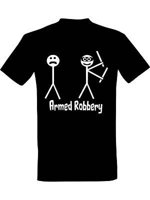 Armed robbery – T-skjorte med morsom tekst | Gavetips