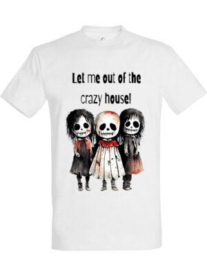 Let me out of the crazy house – T-skjorte med mørk humor | Drøy gaveidé