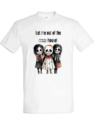 Let me out of the crazy house