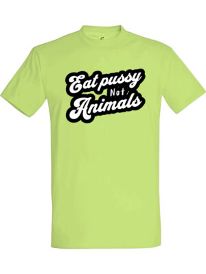 Eat pussy not animals