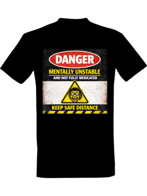 Mentally unstable – T-skjorte med morsom tekst | Gavetips