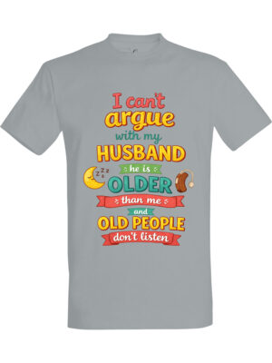 Argue with my husband – T-skjorte med koselig trykk | Gave til familien