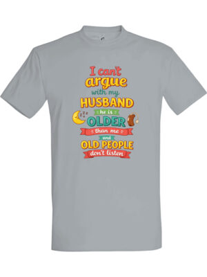 Argue with my husband – T-skjorte med koselig trykk | Gave til familien