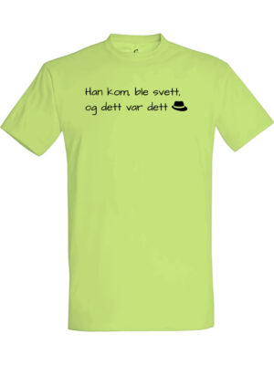 Han kom, ble svett, og dett var dett