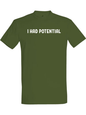 I had potential – T-skjorte med morsom tekst | Gavetips