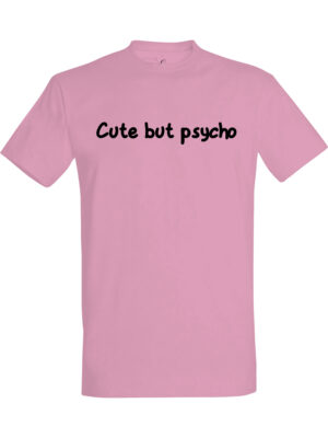 Cute but Psycho – T-skjorte