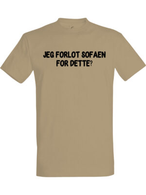 Forlot sofaen – T-skjorte med tørr humor | Morsom gave